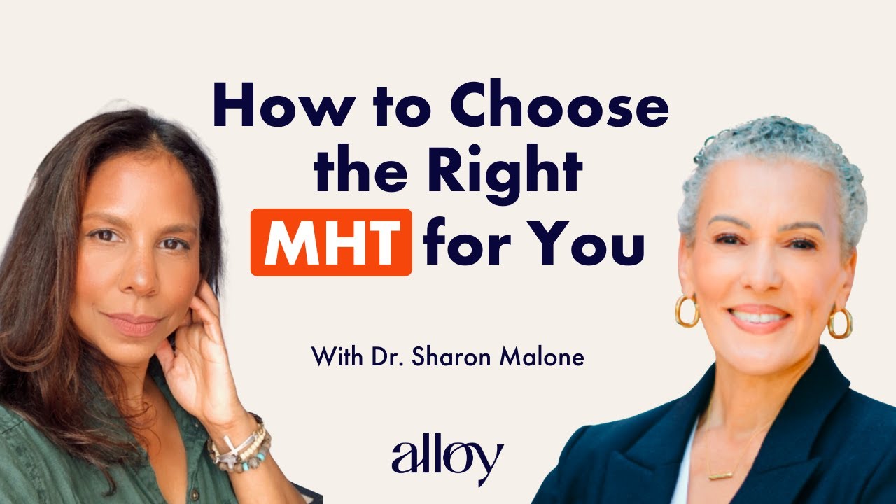 How to Choose the Right Menopausal Hormone Therapy for You | Dr. Sharon Malone