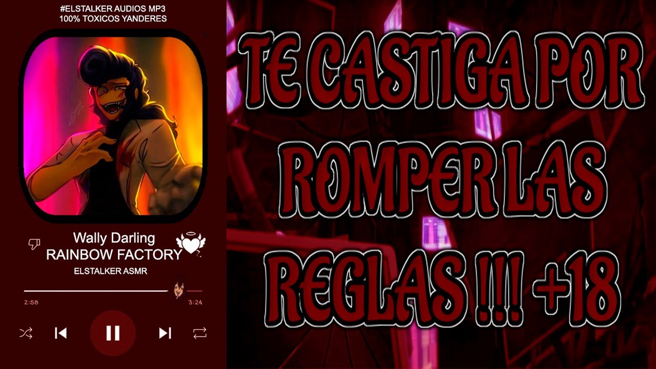 ASMR ROLEPLAY Wally Darling  Rainbow Factory TE CASTIGA POR ROMPER LAS REGLAS +18