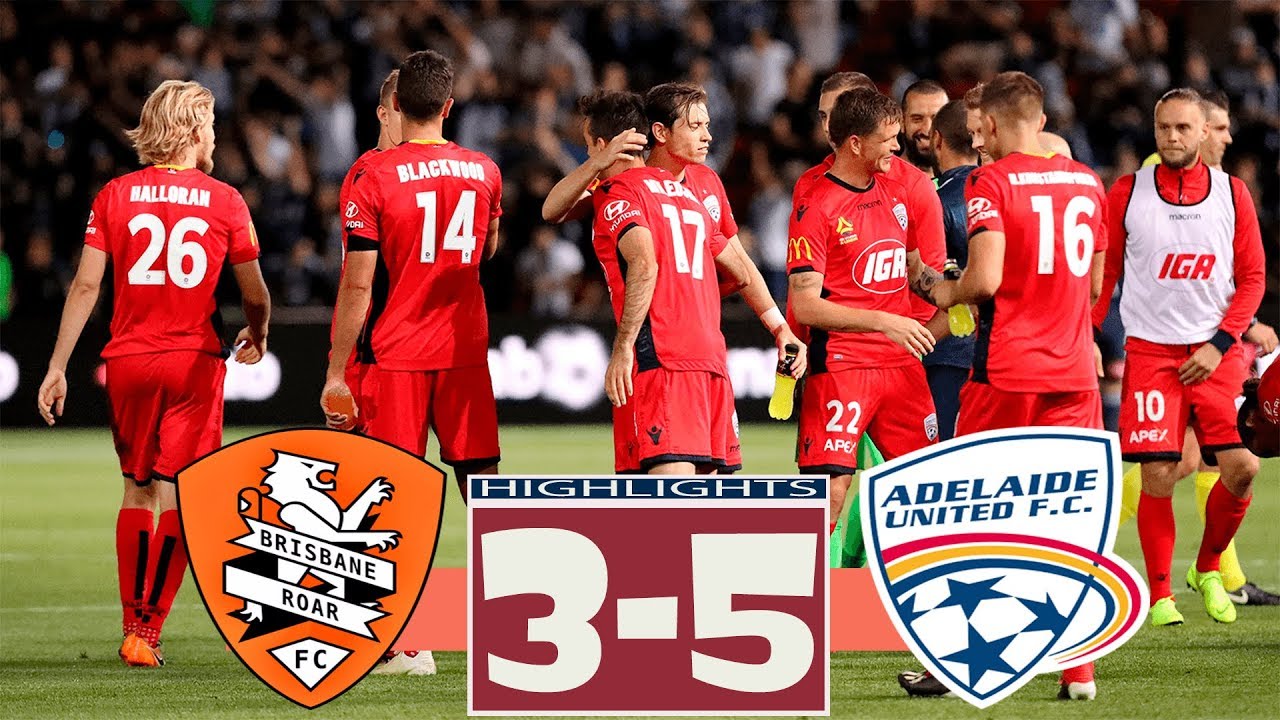 Brisbane Roar vs Adelaide United 3-5 All Goals & Highlights 25.04.2019