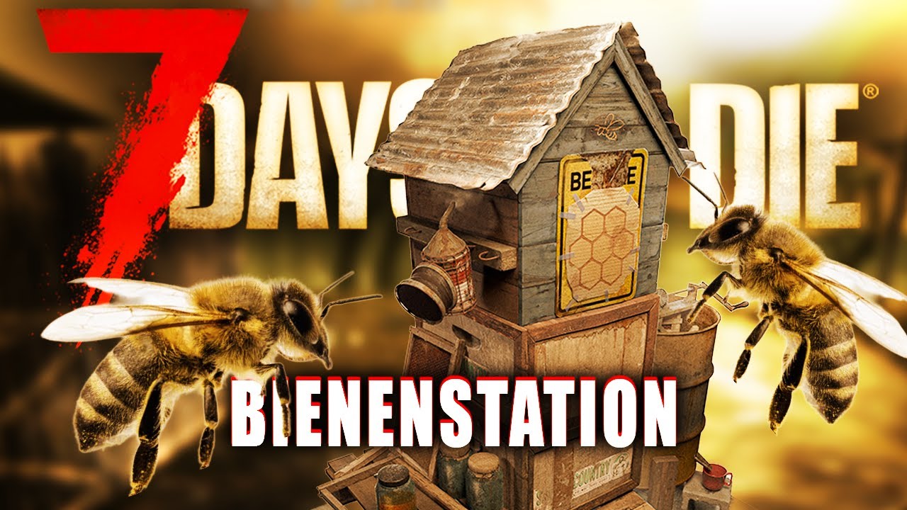 7 Days to Die 26 | Endlich eine Bienenstation! | 2.5 Update Gameplay Deutsch Staffel 1
