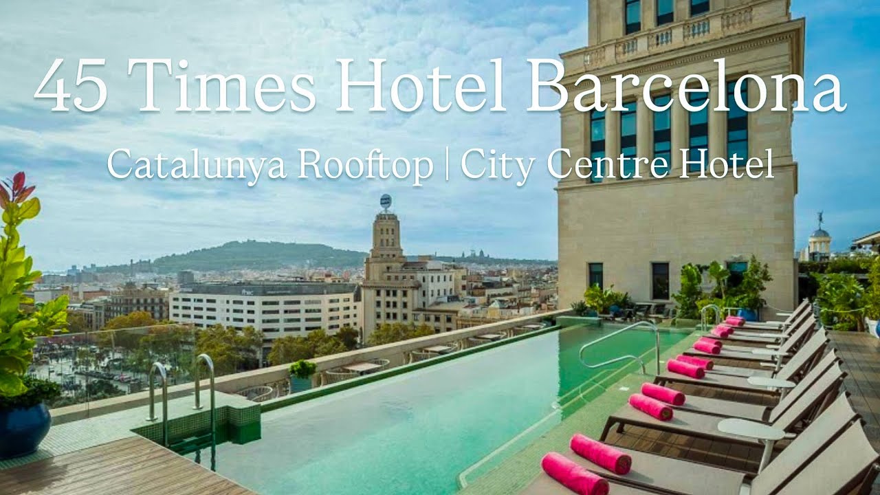 45 Times Hotel | Best Location in Barcelona? | Plaça de Catalunya | iberostar Rooftop Views
