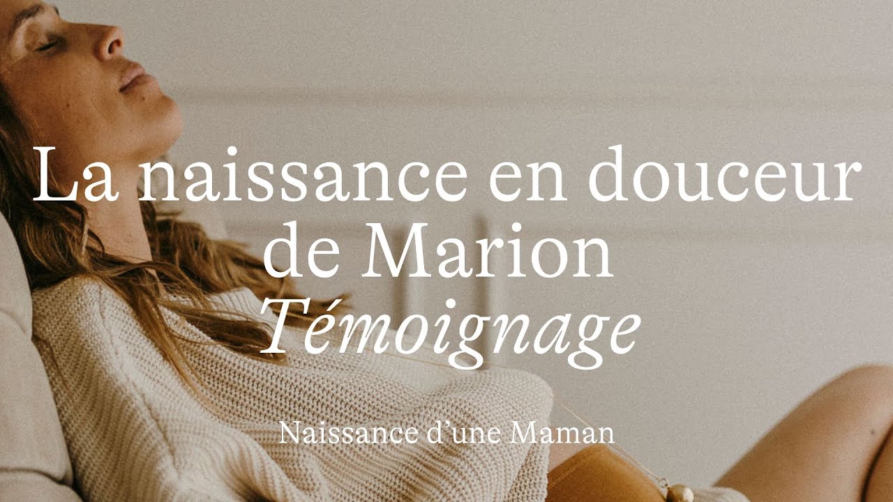 #60 La naissance en douceur de Marion [Témoignage]