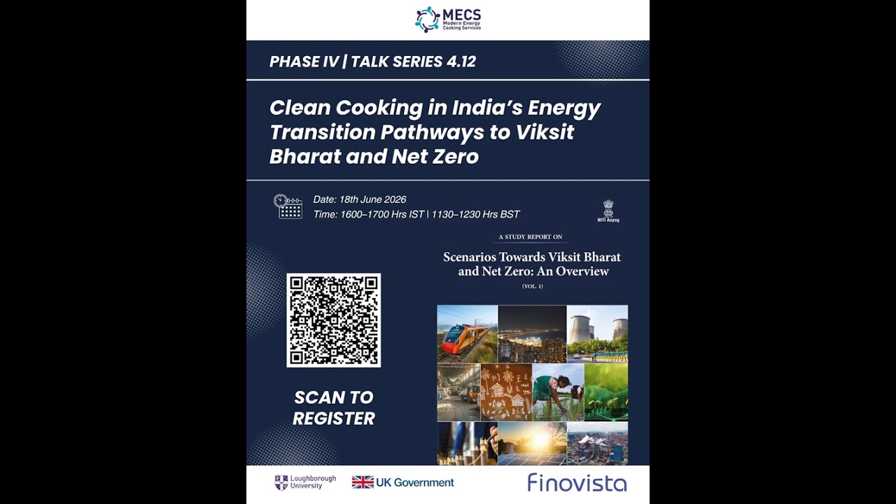 MECS Talk Series: Clean Cooking in India&rsquo;s Energy Transition Pathways to Viksit Bharat & Net Zero