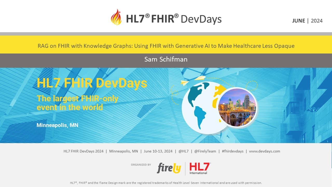 Sam Schifman - RAG on FHIR with Knowledge Graphs: Using FHIR with Generative AI | DevDays 2024
