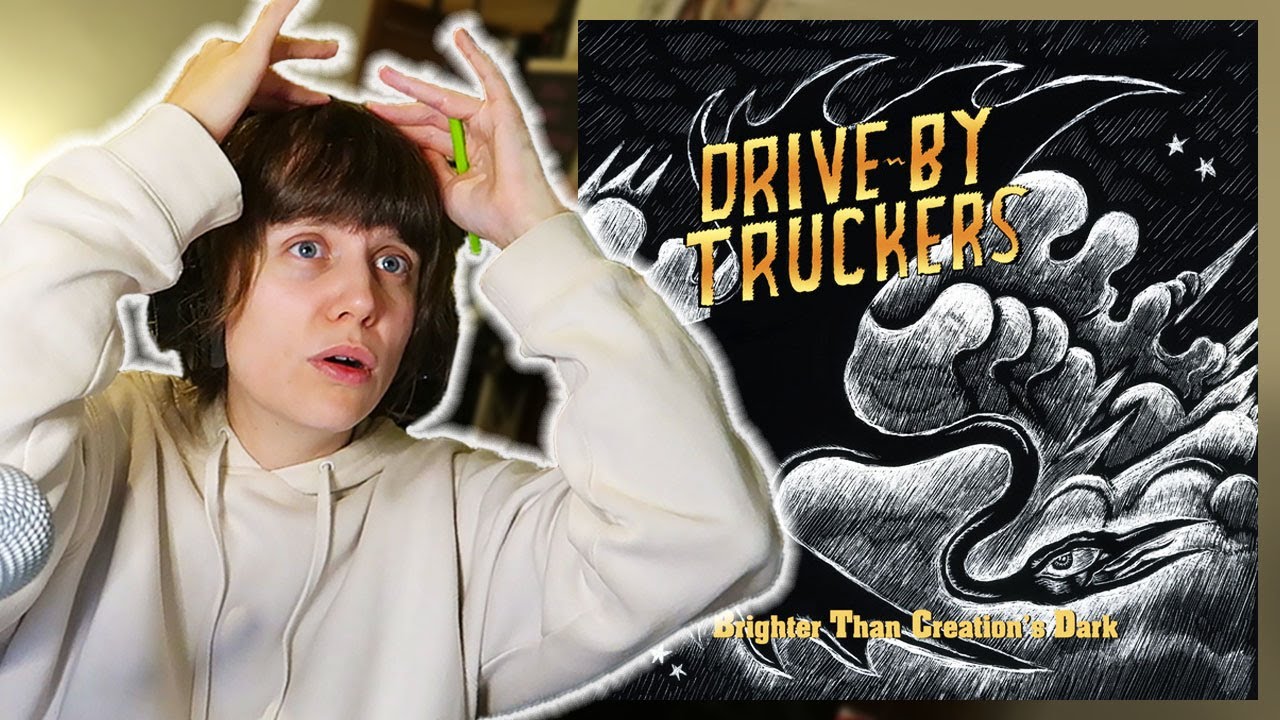 Drive-By Truckers - Brighter Than Creation's Dark (first time album reaction)