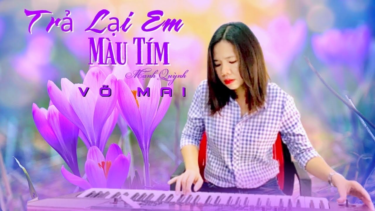 Trả Lại Em Màu Tím | Võ Mai cover