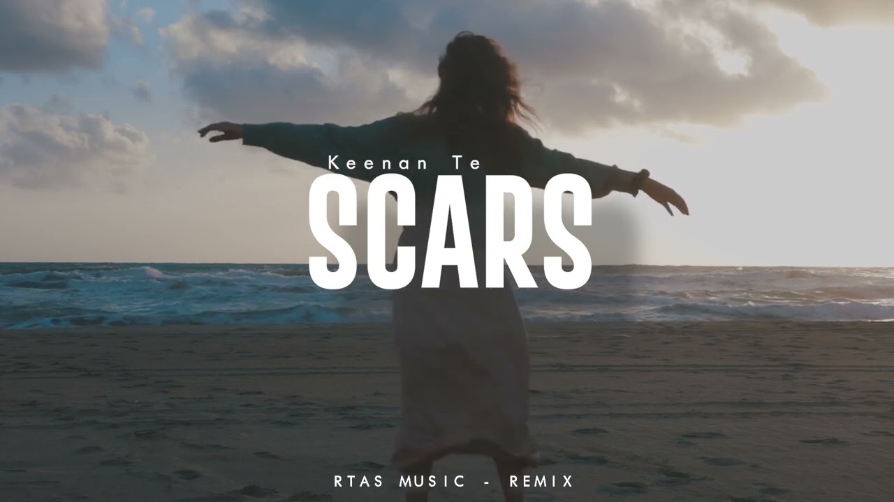 Dj Slow !! Scars - Keenan Te - RTAS Music (SlowRemix)