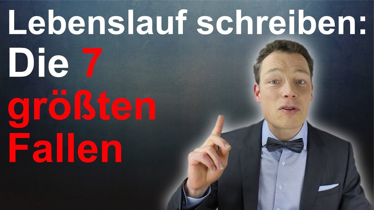 Lebenslauf schreiben: Die 7 größten Fallen (Lebenslauf erstellen, Muster) // M. Wehrle
