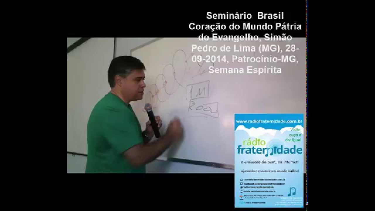 Seminário Brasil Coração do Mundo Pátria do Evangelho, Simão Pedro de Lima MG, 28/09/2014