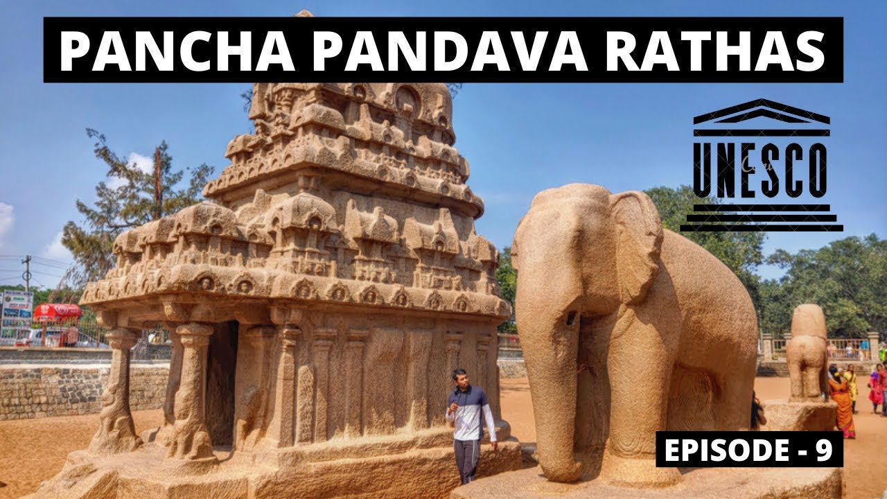 Pancha Pandava Rathas || UNESCO World Heritage Site || Mahabalipuram || Ep - 9