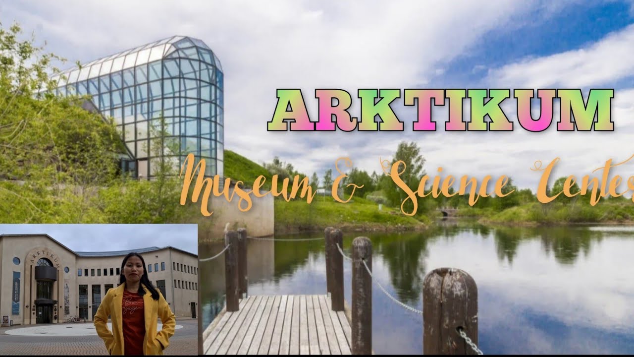 Arktikum - Museum and Science Center