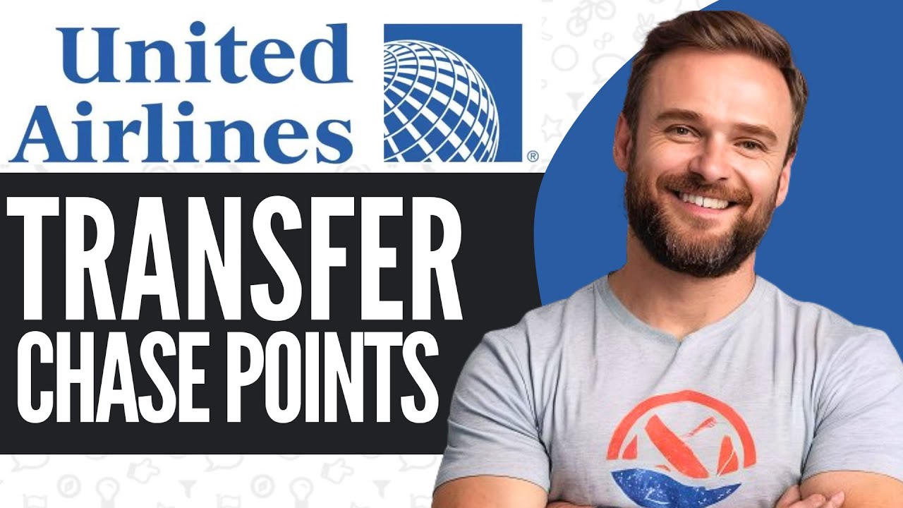How To Transfer Chase Points To United Airlines - Full Guide (2025)