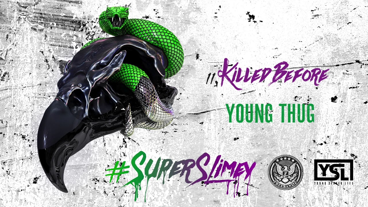 Young Thug - Killed Before [Official Audio]