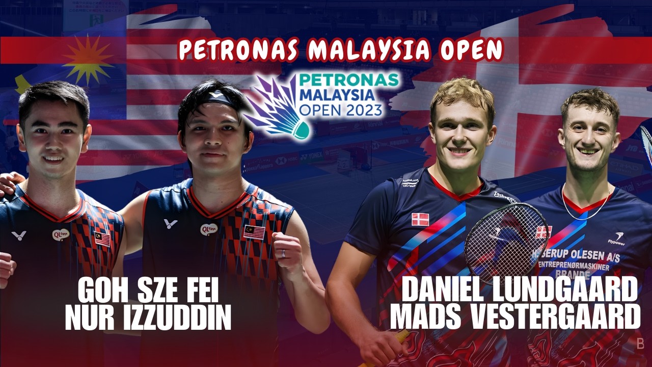🏸 THROWBACK CLASH‼️Goh Sze Fei/Nur Izzuddin (MAS) vs Lundgaard/Vestergaard (DEN)| Malaysia Open 2026