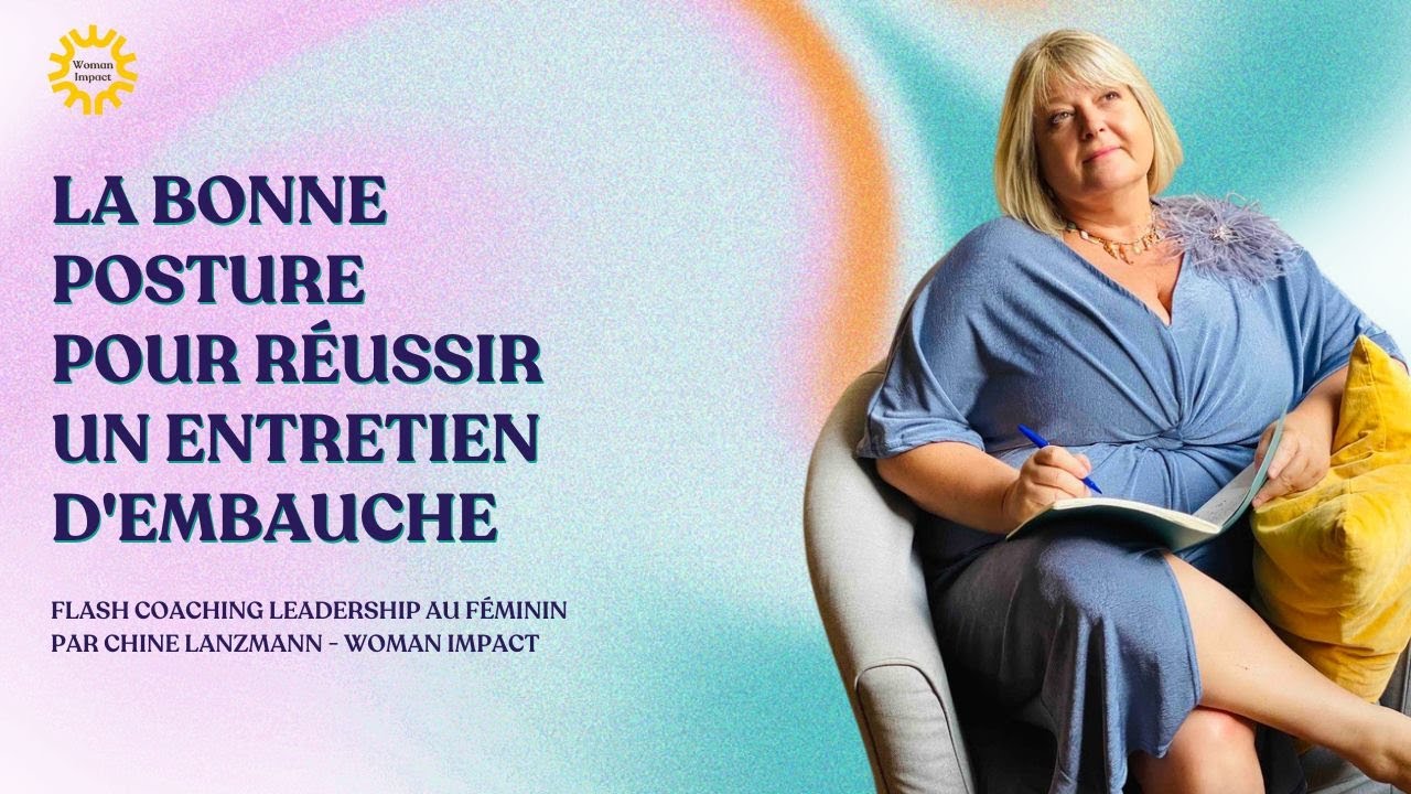 La bonne posture pour réussir un entretien d'embauche