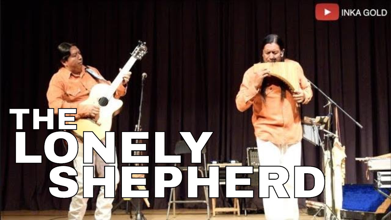 INKA GOLD - The Lonely Shepherd | El Pastor Solitario \ Einsamer Hirte