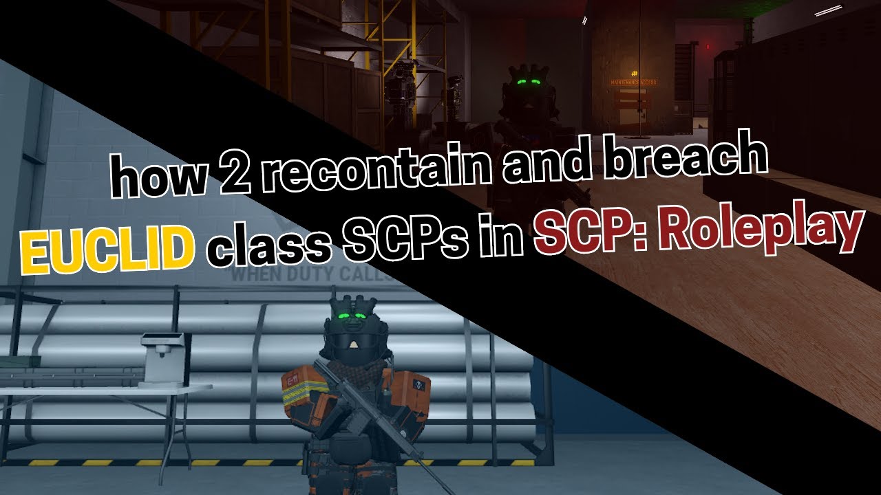 How to Recontain and Breach Euclid SCPs in SCP: Roleplay