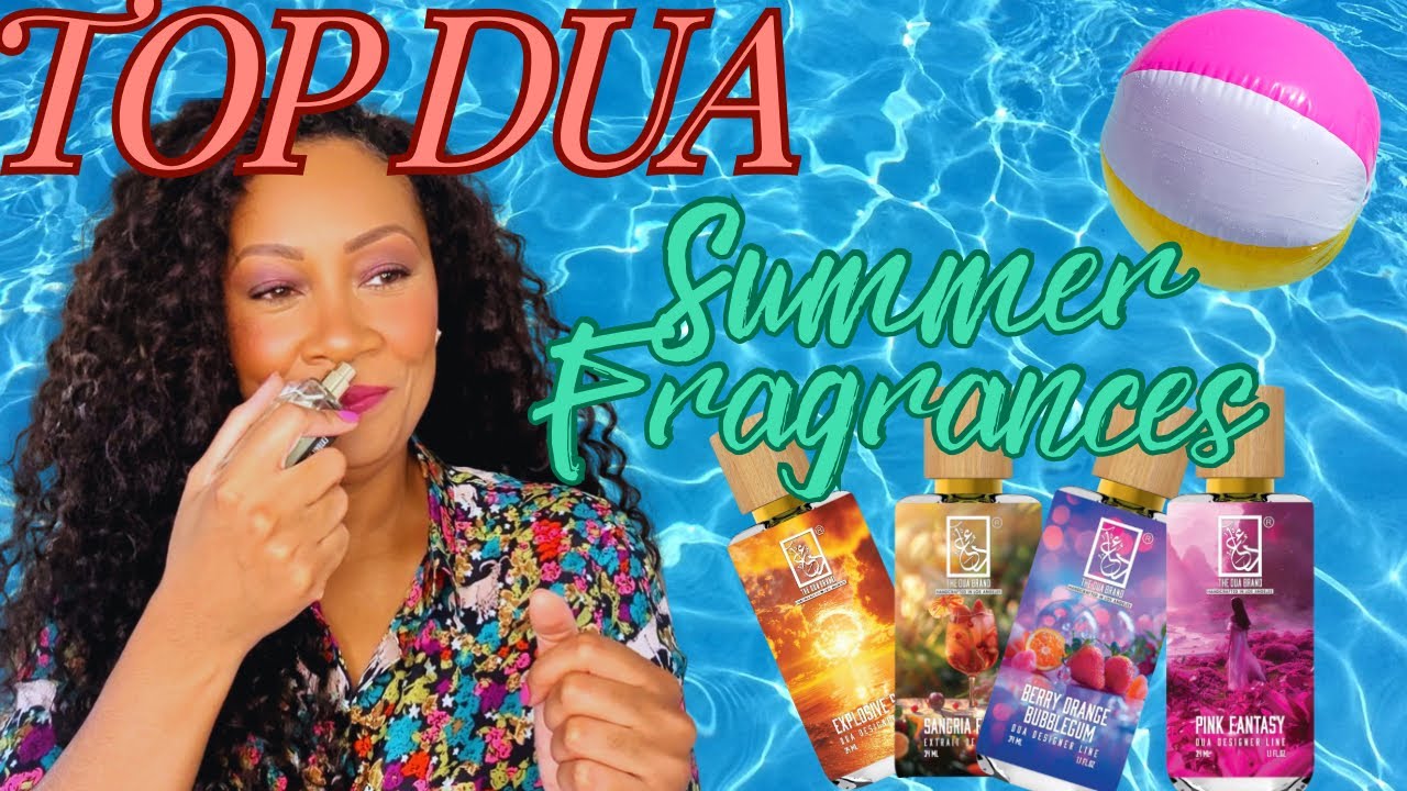 MY TOP DUA SUMMER FRAGRANCES 🥭🌴🥥