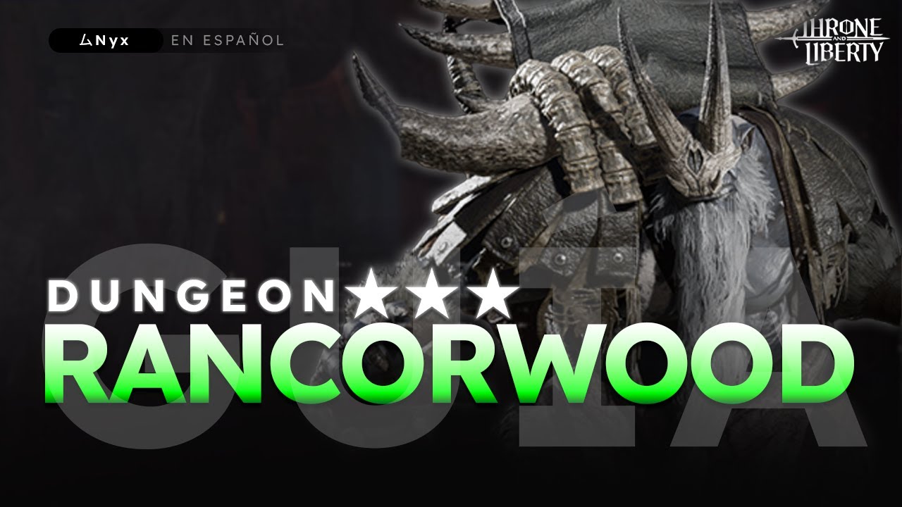[⭐⭐⭐ Rancorwood] GUÍA en español | ThroneAndLiberty