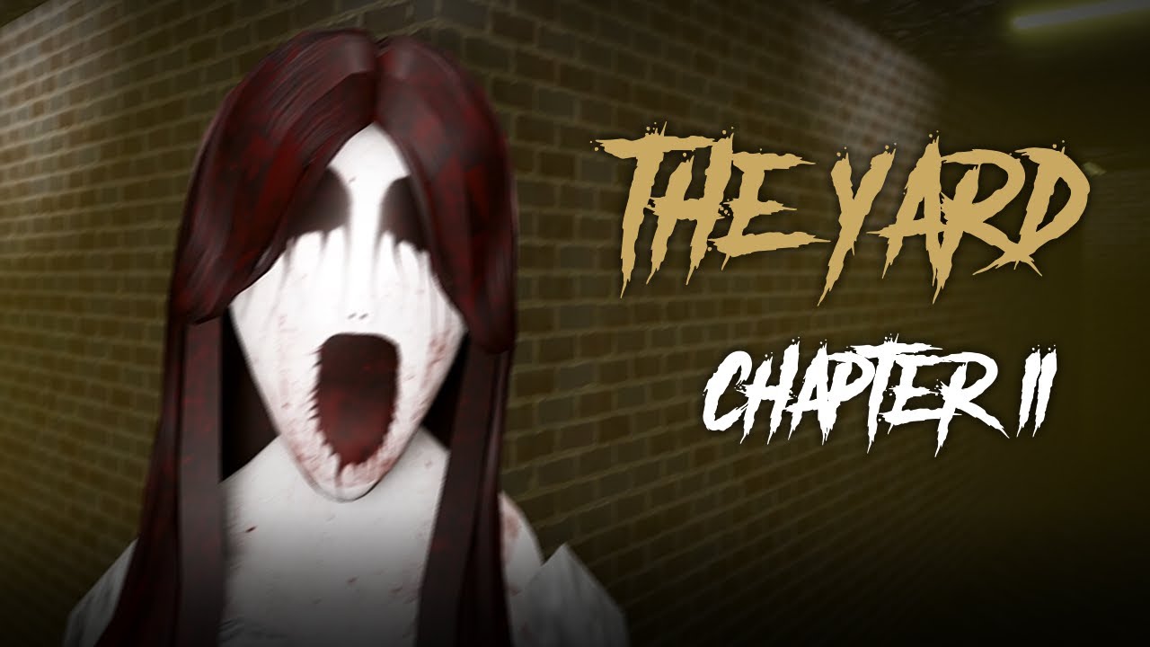 The Yard - Chapter 2 Full Walkthrough