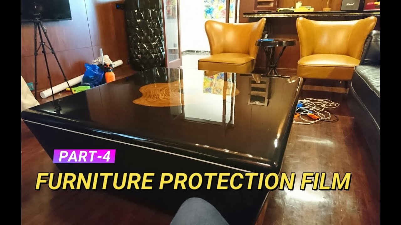 Furniture Protection Film (FPF) - Part 4