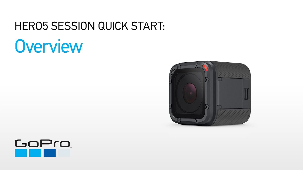 GoPro: HERO5 Session Quick Start - Overview