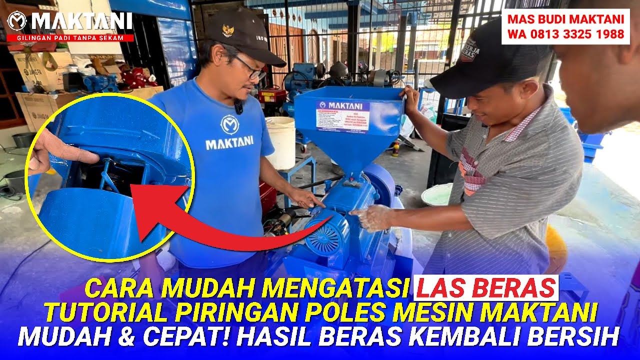 Tutorial Mudah Piringan Poles Mesin MAKTANI - Giling Padi Multifungsi Sekali Proses Tanpa Sekam