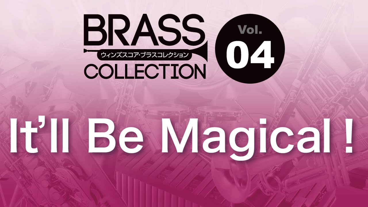 WSL-13-011 It'll Be Magical!（吹奏楽セレクション）