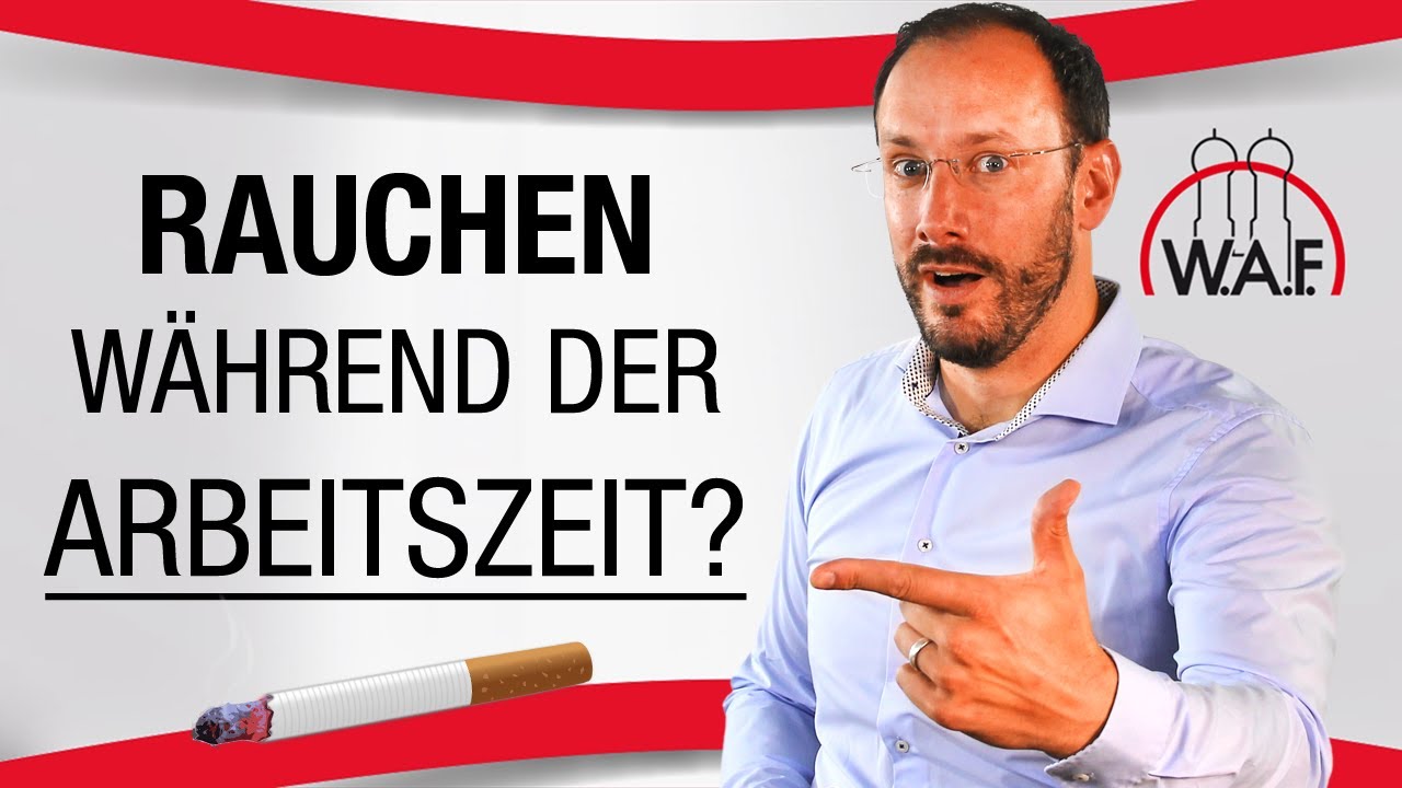 Zählt Rauchen zur Arbeitszeit oder muss man sich dafür ausstempeln? | Betriebsrat Video