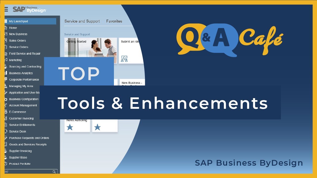 Q&A Café: Top Tools and Enhancements in SAP Business ByDesign