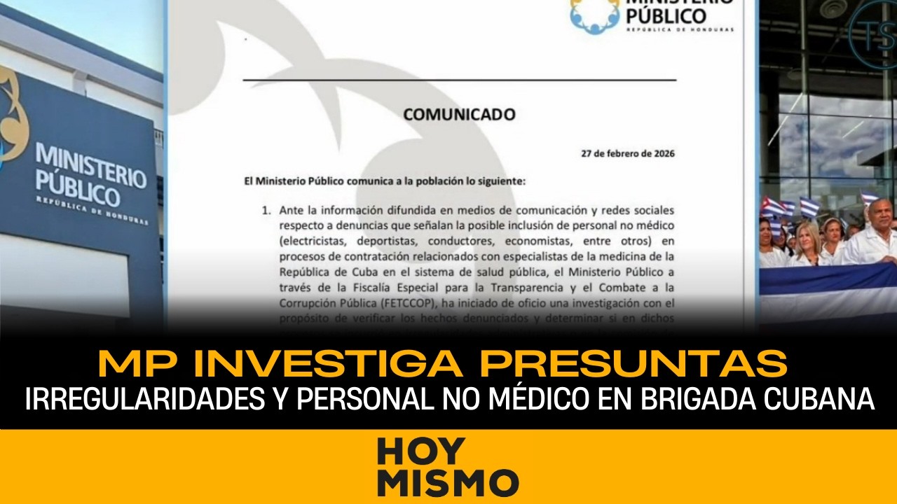 Ministerio Público investiga presuntas irregularidades y personal no médico en brigada cubana