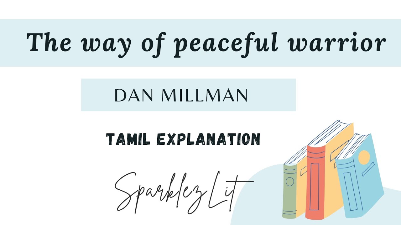 The way of the peaceful warrior by Dan Millman Tamil explanation @SparklezLit 