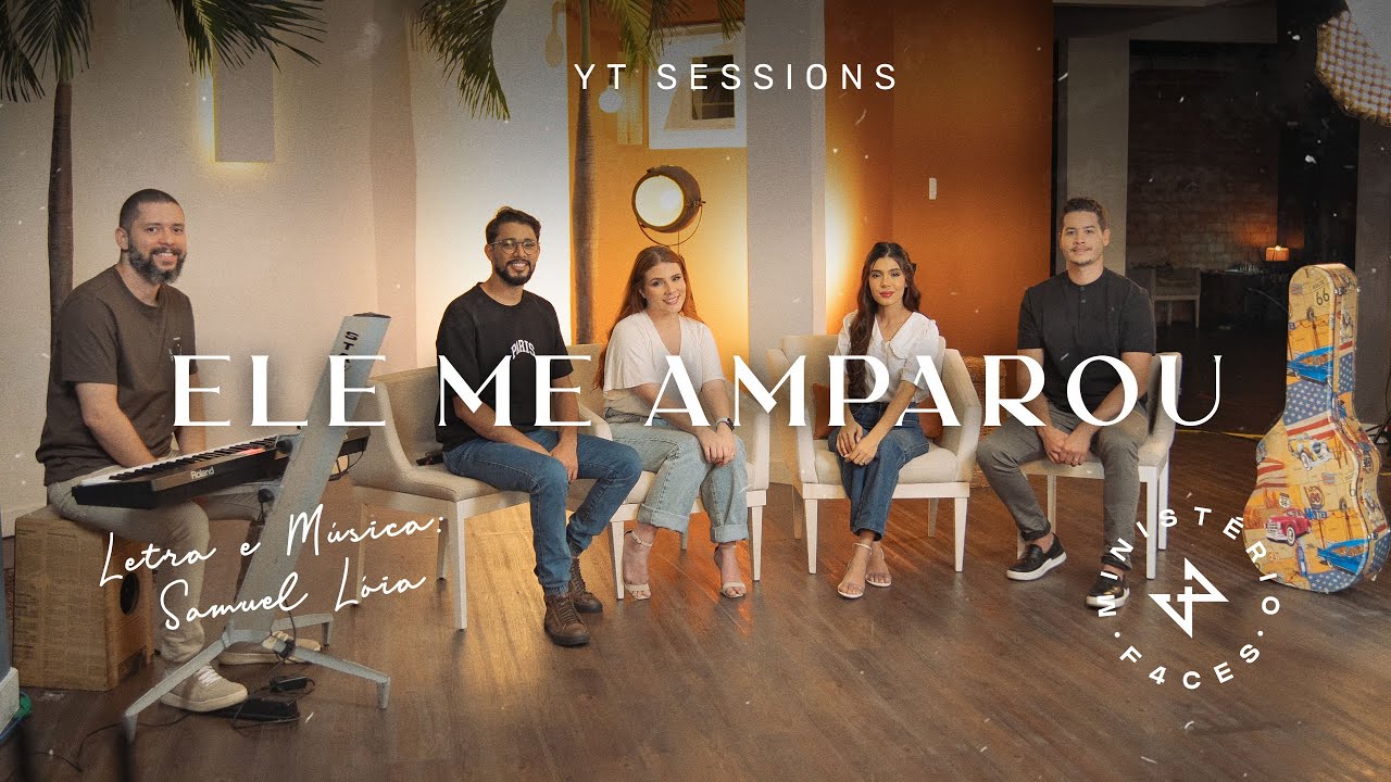 Ele me Amparou - YT Sessions (Vol I)