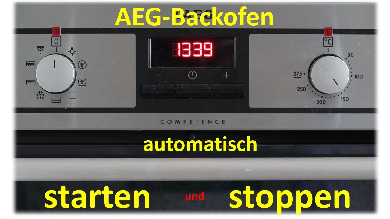 AEG Backofen automatisch starten und stoppen / Competence