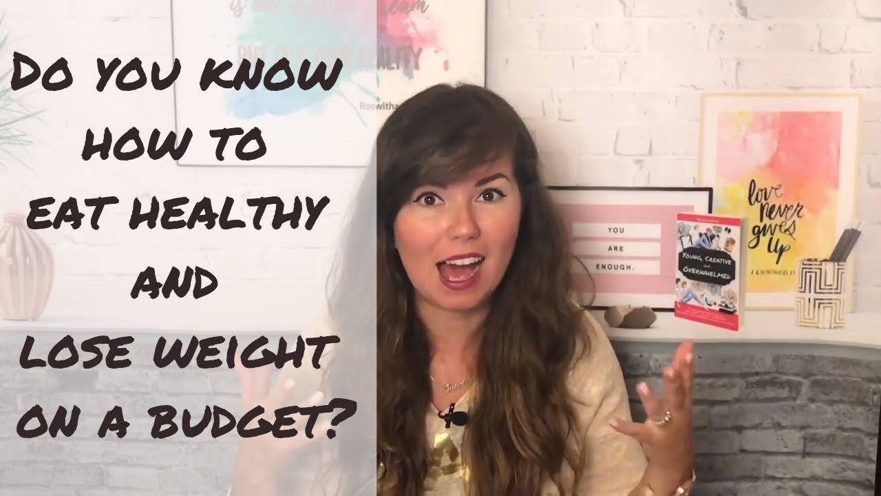 How To Eat Healthy And Lose Weight On a Budget