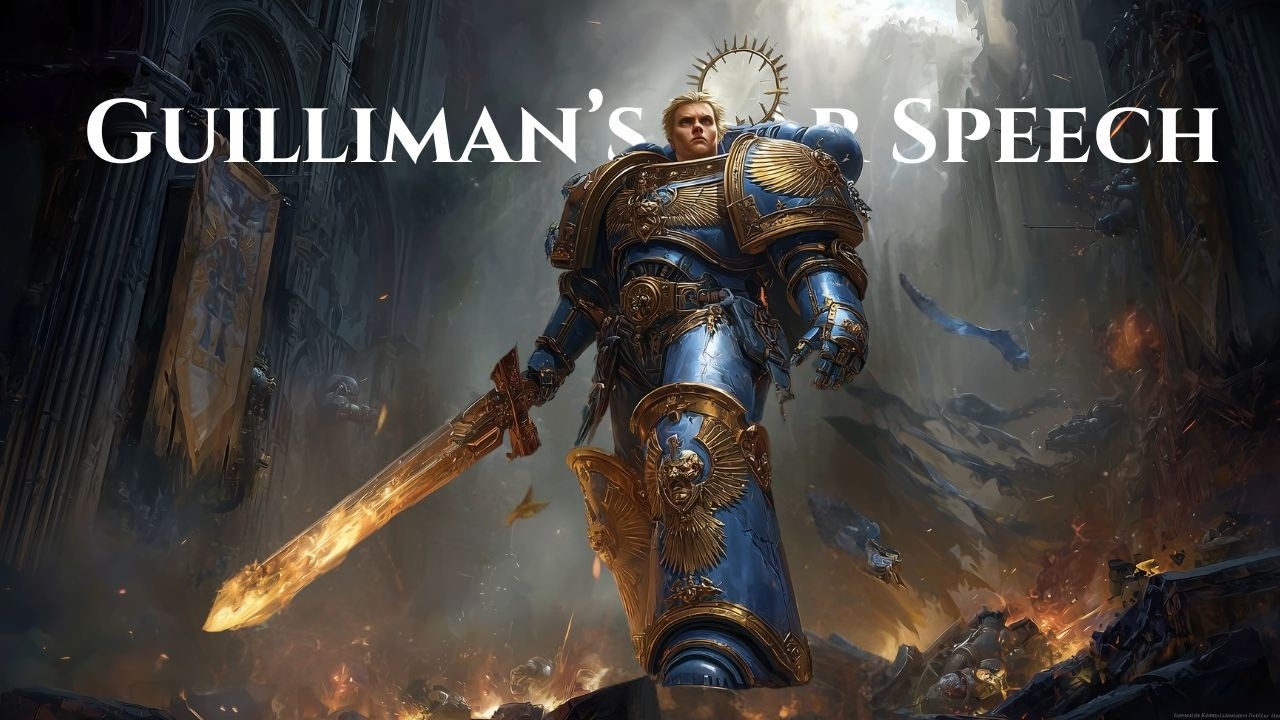 I Will Not Lose the Imperium Twice – Guilliman’s War Speech | 40K Inspiration