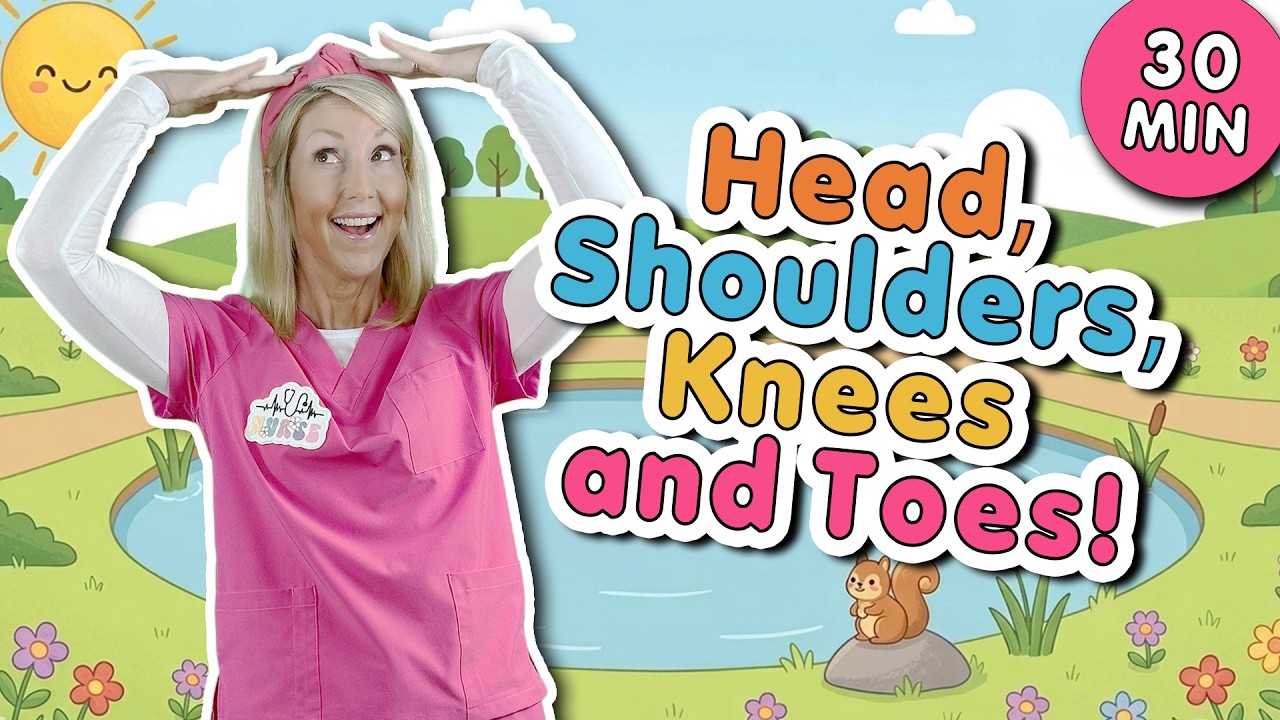 Head, Shoulders, Knees, and Toes + MORE! - Nurse Sarah's Playground