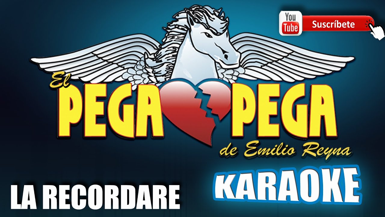 LA RECORDARE - EL PEGA PEGA *KARAOKE*