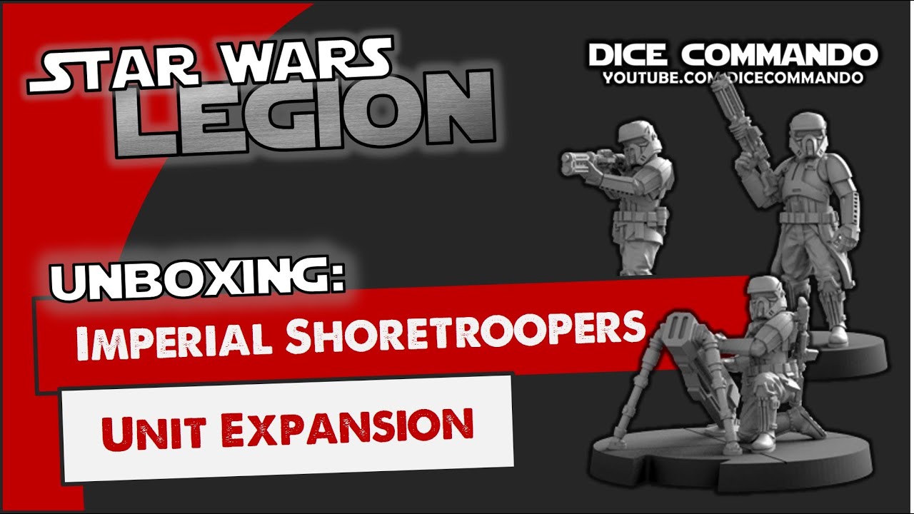 Star Wars Legion | Unboxing: Imperial Shoretroopers Unit Expansion