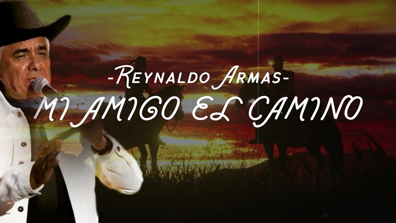 Mi Amigo El Camino - Reynaldo Armas (Video Letra) - Música Llanera