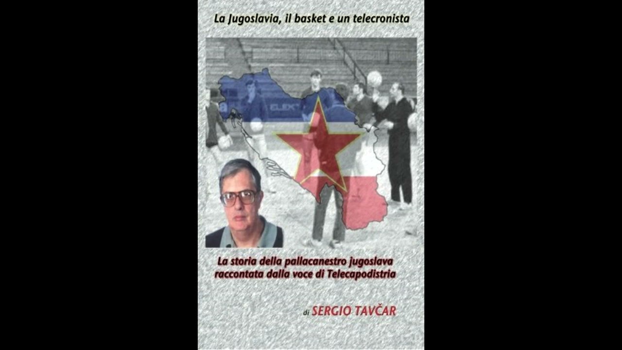 La Jugoslavia, il basket e un telecronista - Sergio Tavčar 2010