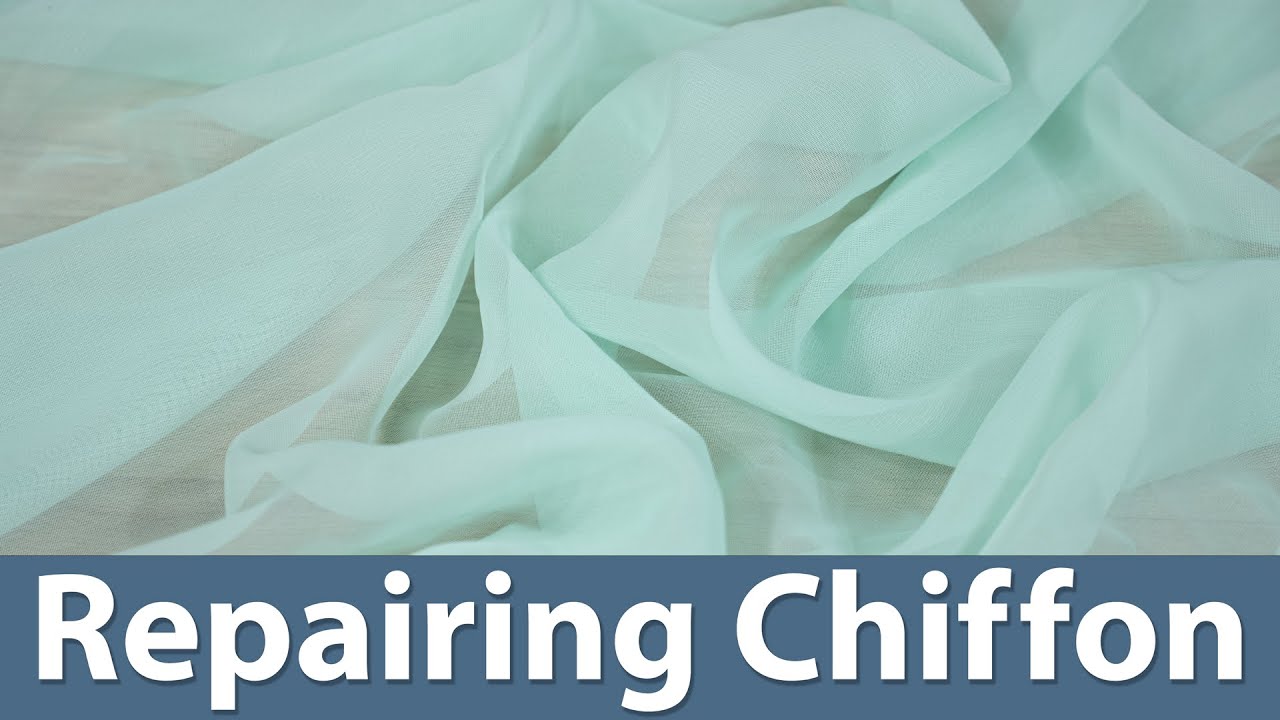 How to Repair Chiffon