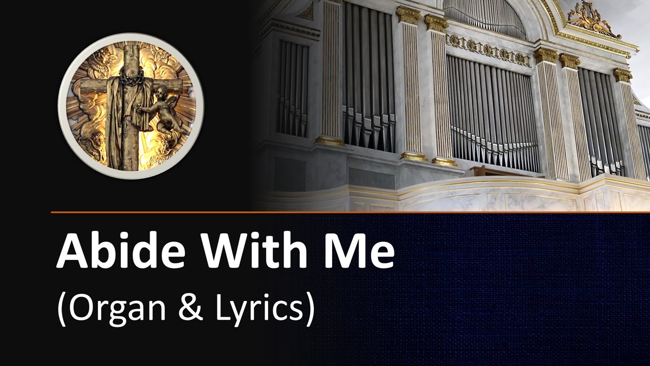 Abide With Me (organ & lyrics)