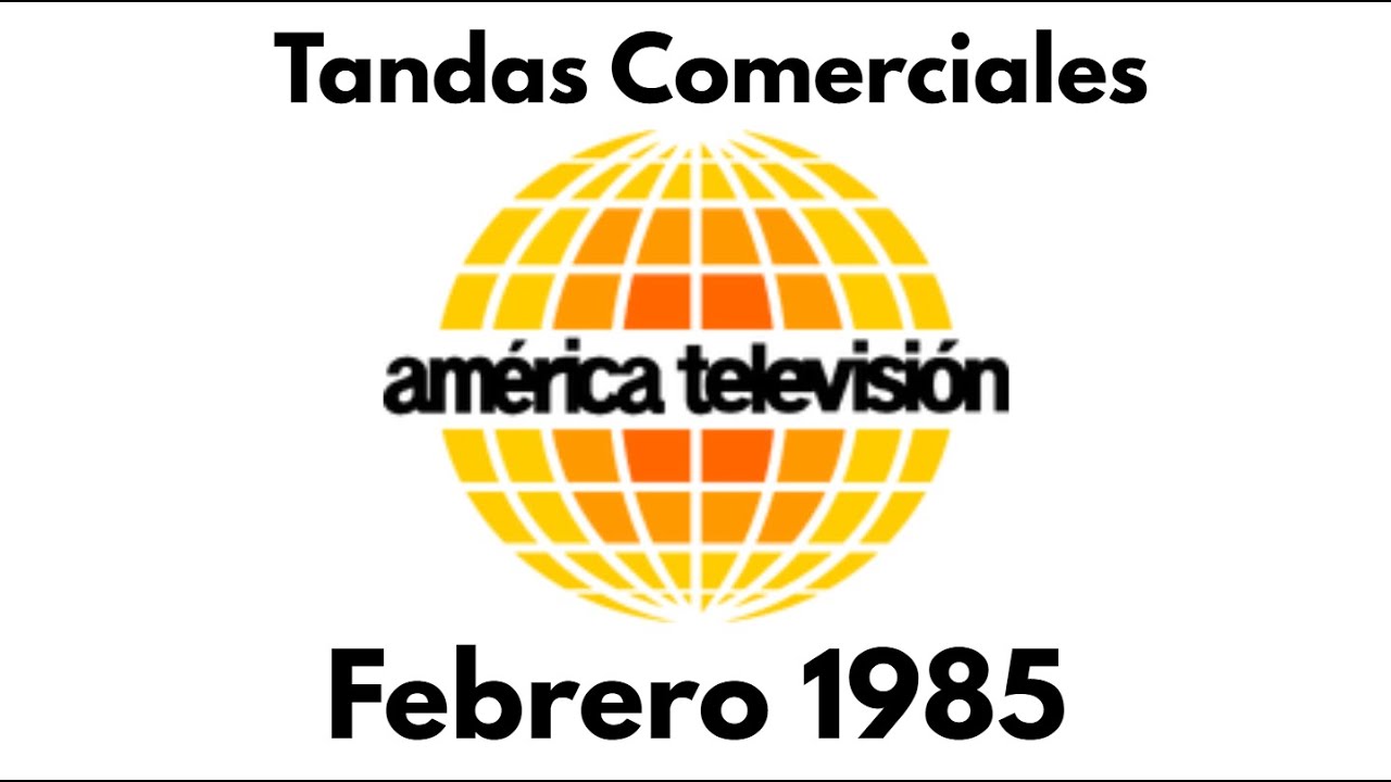 América Televisión Tandas Comerciales Febrero 1985