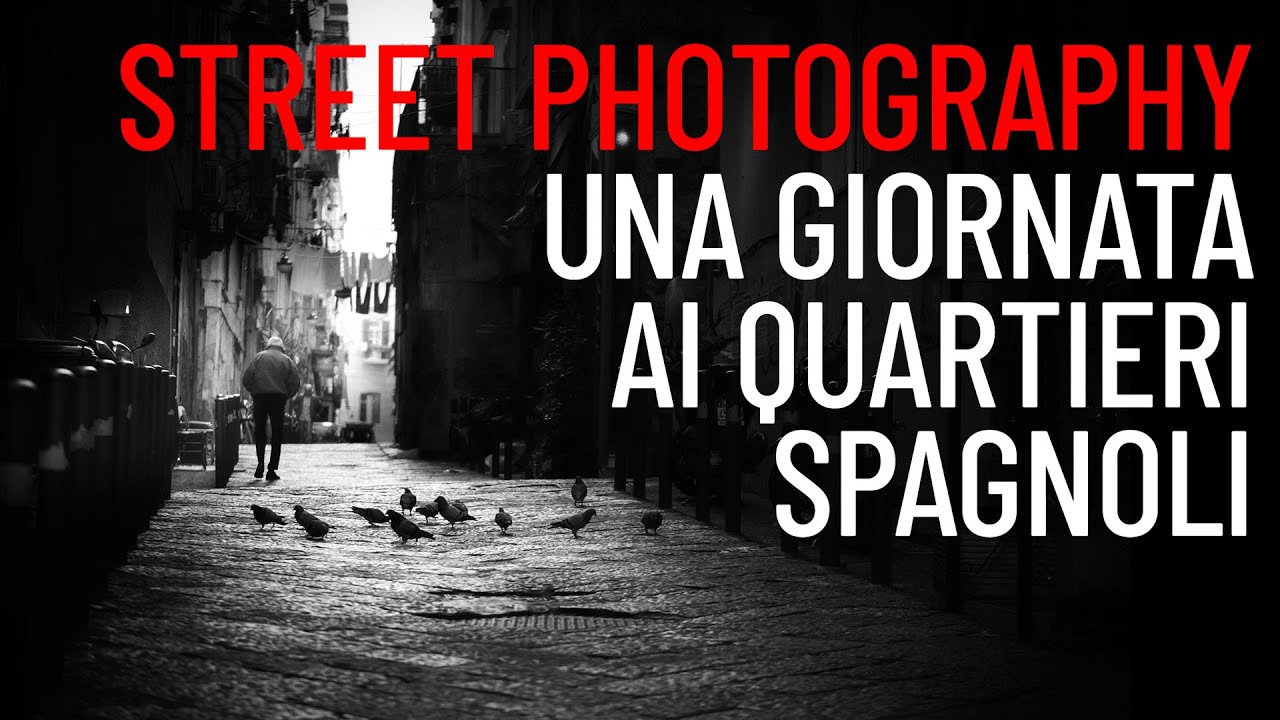 STREET PHOTOGRAPHY insieme. Una giornata fotografica ai Quartieri Spagnoli a Napoli.