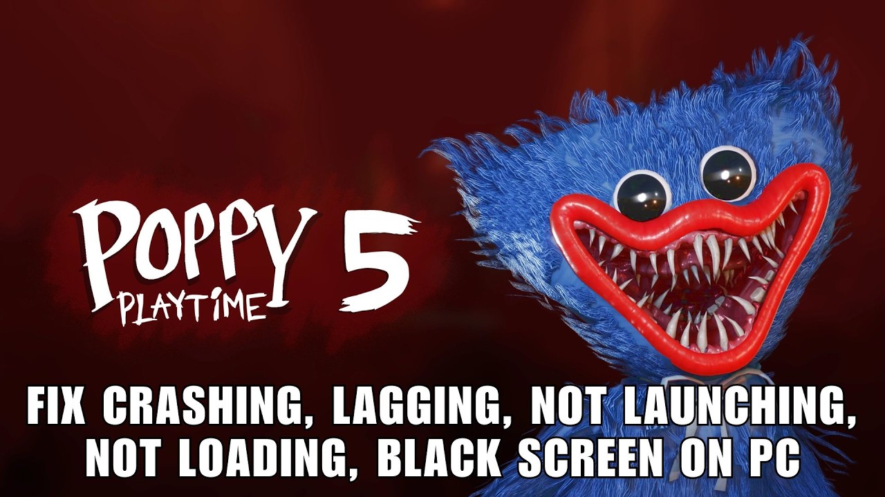 Исправлена ​​ошибка запуска, вылета, незагрузки и зависания игры Poppy Playtime - Chapter 5 на ПК.