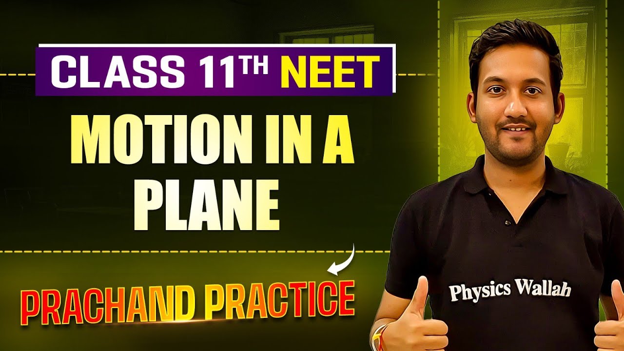 Motion in a Plane PYQ's Video Solution | PRACHAND Practice Series | NEET 2025