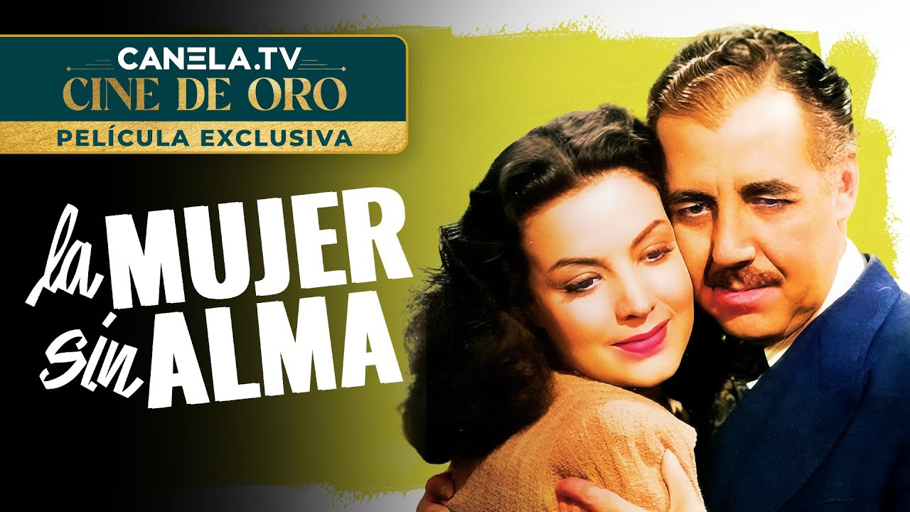 La Mujer Sin Alma (1944) con María Félix y Fernando Soler | Película Completa | Canela.TV