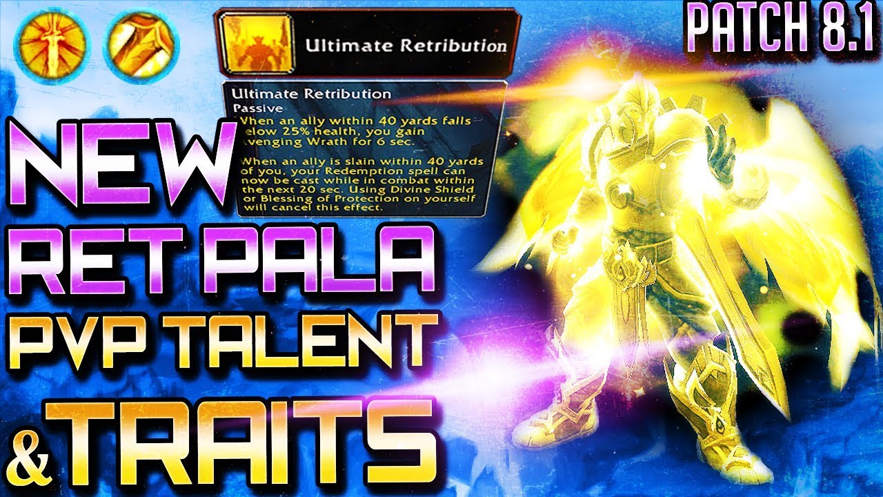New Azerite Traits and PvP Talent (BFA Ret Paladin)