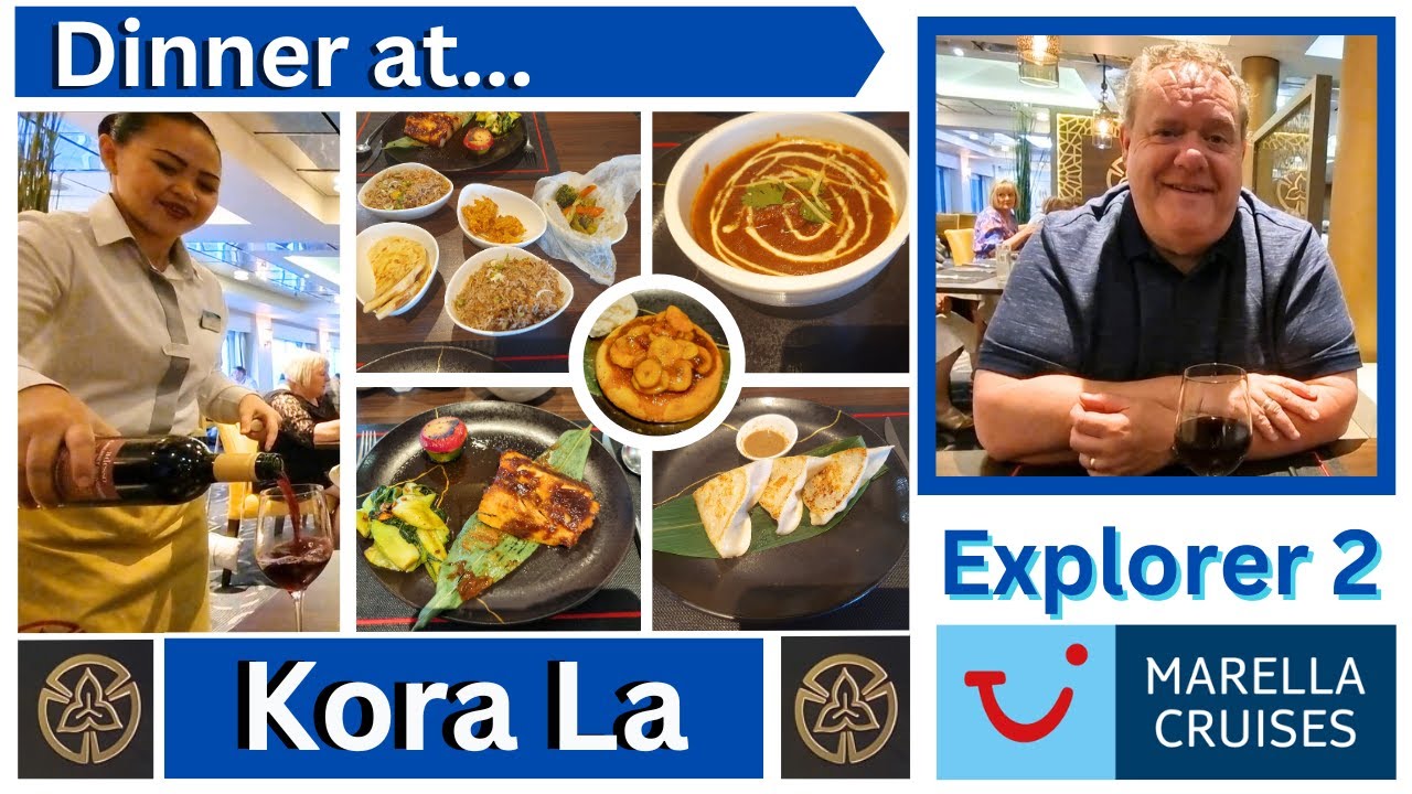 Dinner Review at `Kora La` on Marella Explorer 2